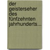 Der Geisterseher Des Fünfzehnten Jahrhunderts... door Christian Heinrich Spiess