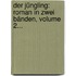 Der Jüngling: Roman In Zwei Bänden, Volume 2...