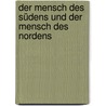 Der Mensch Des Südens Und Der Mensch Des Nordens door Friedrich Heinrich Karl La Motte-Fouque