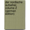 Der Nordische Aufseher, Volume 2 (German Edition) door Gottlieb Klopstock Friedrich