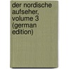 Der Nordische Aufseher, Volume 3 (German Edition) door Gottlieb Klopstock Friedrich