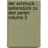 Der Schmuck : Seitenstück zu den Perlen Volume 3 by Henriette Wilhelmine Arndt Hanke