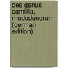 Des Genus Camillia, Rhododendrum (German Edition) by C. Temaire M