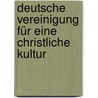 Deutsche Vereinigung für eine christliche Kultur door Jesse Russell