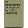 Die Abhängigkeit der Insecten von Ihrer Umgebung door L. Möller