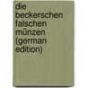 Die Beckerschen Falschen Münzen (German Edition) door Pinder Moritz