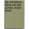 Die Christliche Lehre von der Sünde, erster Band door Julius Müller