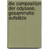 Die Composition der Odyssee, gesammelte Aufsätze