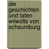 Die Geschichten und Taten Wilwolts von Schaumburg door Keller