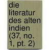 Die Literatur Des Alten Indien (37, No. 1, Pt. 2) door Hermann Oldenberg