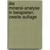 Die Mineral-Analyse in Beispielen, Zweite Auflage door [Friedrich] Wöhler