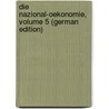 Die Nazional-Oekonomie, Volume 5 (German Edition) by Soden Julius