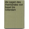 Die Sagen des Rheinlandes von Basel bis Rotterdam door Anselm Kiefer