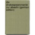 Die Shakespearomanie: Zur Abwehr (German Edition)