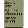 Die Vier Und Zwanzig Bücher Der Heiligen Schrift door Zunz Leopold