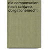 Die compensation nach schjweiz. obligationenrecht by Janggen