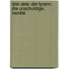 Drei Akte: Der Tyrann; Die Unschuldige; Variété door Mann