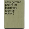 Easy German Poetry for Beginners (German Edition) by William Collmann Chester