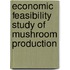 Economic Feasibility Study of Mushroom Production