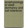 Ecophysiology of seed dormancy and salt tolerance door Muhammad Sohail