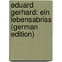 Eduard Gerhard: Ein Lebensabriss (German Edition)