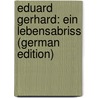 Eduard Gerhard: Ein Lebensabriss (German Edition) door Jahn Otto
