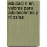 Educaci N En Valores Para Adolescentes Y Ni Os/as door Mar A. Elena Bicera De Baraibar