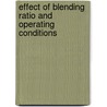 Effect of Blending ratio and operating conditions door Sadik Jemal Awol