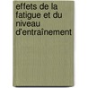 Effets de la fatigue et du niveau d'entraînement by Jean Salwinski