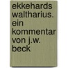 Ekkehards Waltharius. Ein Kommentar von J.W. Beck by I. Ekkehard