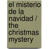 El Misterio De La Navidad / The Christmas Mystery door Jostein Gaarder