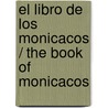El libro de los monicacos / The Book of Monicacos door Michael Ende