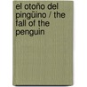 El otoño del pingüino / The Fall of the Penguin by Lucia Molina Martinez