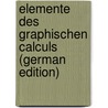 Elemente Des Graphischen Calculs (German Edition) door Luigi Cremona