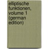 Elliptische Funktionen, Volume 1 (German Edition) door Boehm Karl