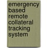 Emergency Based Remote Collateral Tracking System door Saranya Ramamoorthy