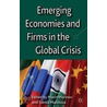 Emerging Economies and Firms in the Global Crisis door Svetla Marinova
