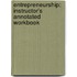 Entrepreneurship: Instructor's Annotated Workbook