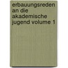 Erbauungsreden an Die Akademische Jugend Volume 1 door Bernard Bolzano