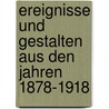 Ereignisse und Gestalten aus den Jahren 1878-1918 by Wilhelm Ii.