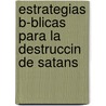 Estrategias B-Blicas Para La Destruccin de Satans door Frank Marzullo