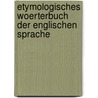 Etymologisches Woerterbuch Der Englischen Sprache by Müller Eduard