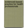 Evidenced-Based Practice For Health Professionals door Teresa Gabiola Shelton