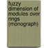 Fuzzy Dimension Of Modules Over Rings (monograph)