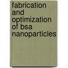 Fabrication And Optimization Of Bsa Nanoparticles door Mostafa Rahimnejad