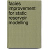 Facies Improvement for Static Reservoir Modelling door Che Elvis Shu