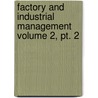 Factory And Industrial Management Volume 2, Pt. 2 door Friedrich Schiller