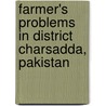 Farmer's Problems in District Charsadda, Pakistan door Asghar Ali