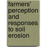 Farmers' Perception And Responses To Soil Erosion door Mohammed Bakoji Yusuf