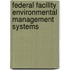 Federal Facility Environmental Management Systems